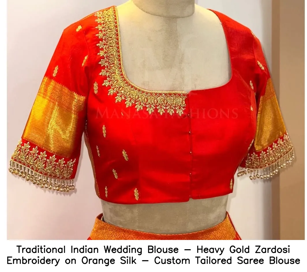 Traditional Indian Wedding Blouse - Heavy Gold Zardosi Embroidery on Orange Silk - Custom Tailored Saree Blouse