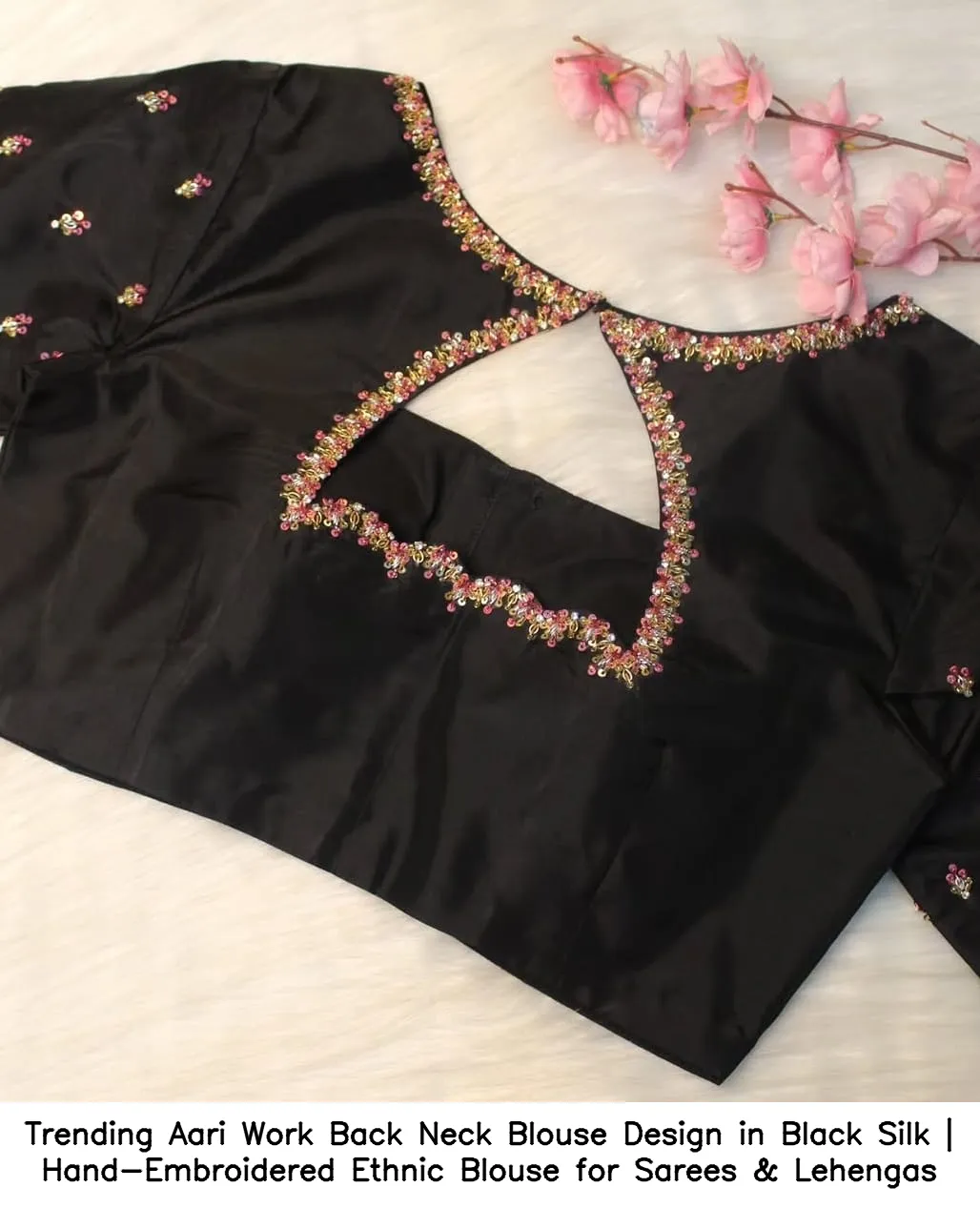 Trending Aari Work Back Neck Blouse Design in Black Silk | Hand-Embroidered Ethnic Blouse for Sarees & Lehengas