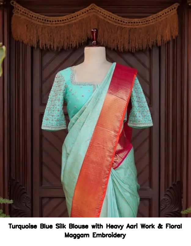 Turquoise Blue Silk Blouse with Heavy Aari Work & Floral Maggam Embroidery