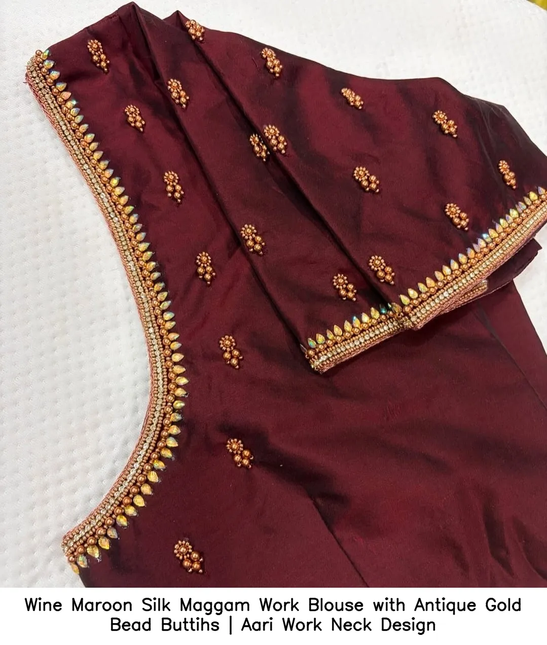 Wine Maroon Silk Maggam Work Blouse with Antique Gold Bead Buttihs | Aari Work Neck Design