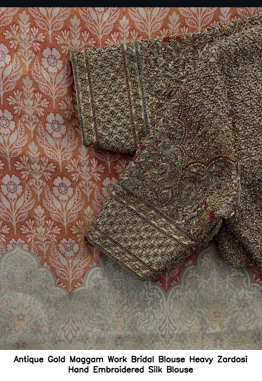 Antique Gold Maggam Work Bridal Blouse Heavy Zardosi Hand Embroidered Silk Blouse