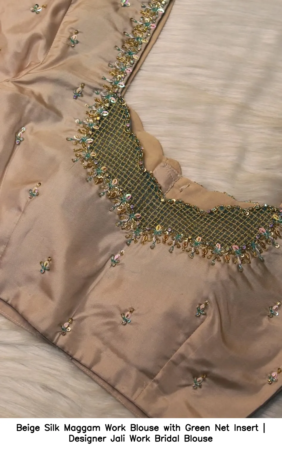 Beige Silk Maggam Work Blouse with Green Net Insert | Designer Jali Work Bridal Blouse