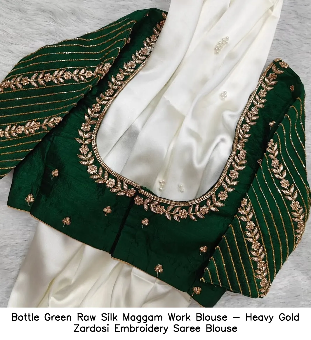 Bottle Green Raw Silk Maggam Work Blouse - Heavy Gold Zardosi Embroidery Saree Blouse
