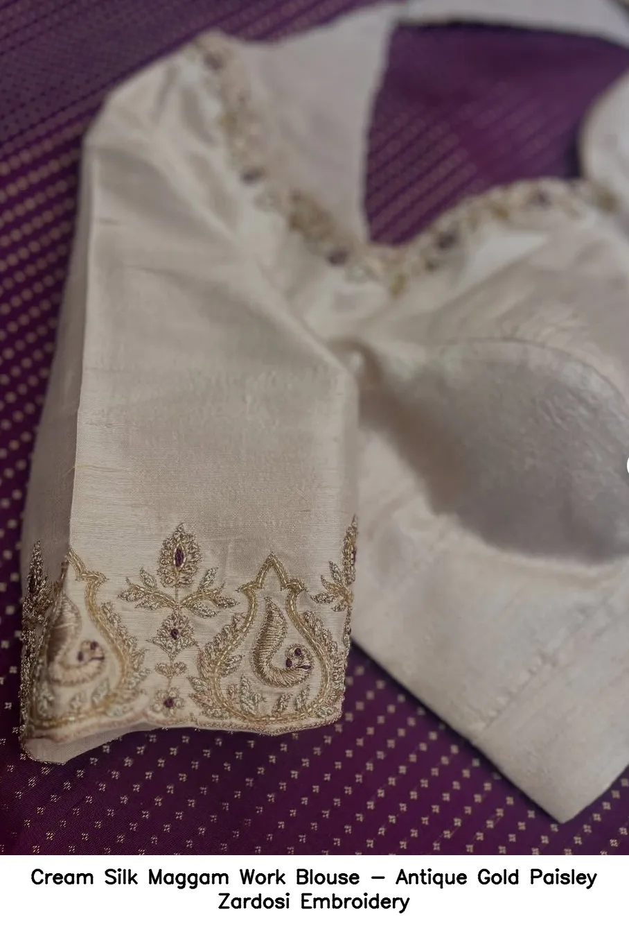 Cream Silk Maggam Work Blouse - Antique Gold Paisley Zardosi Embroidery
