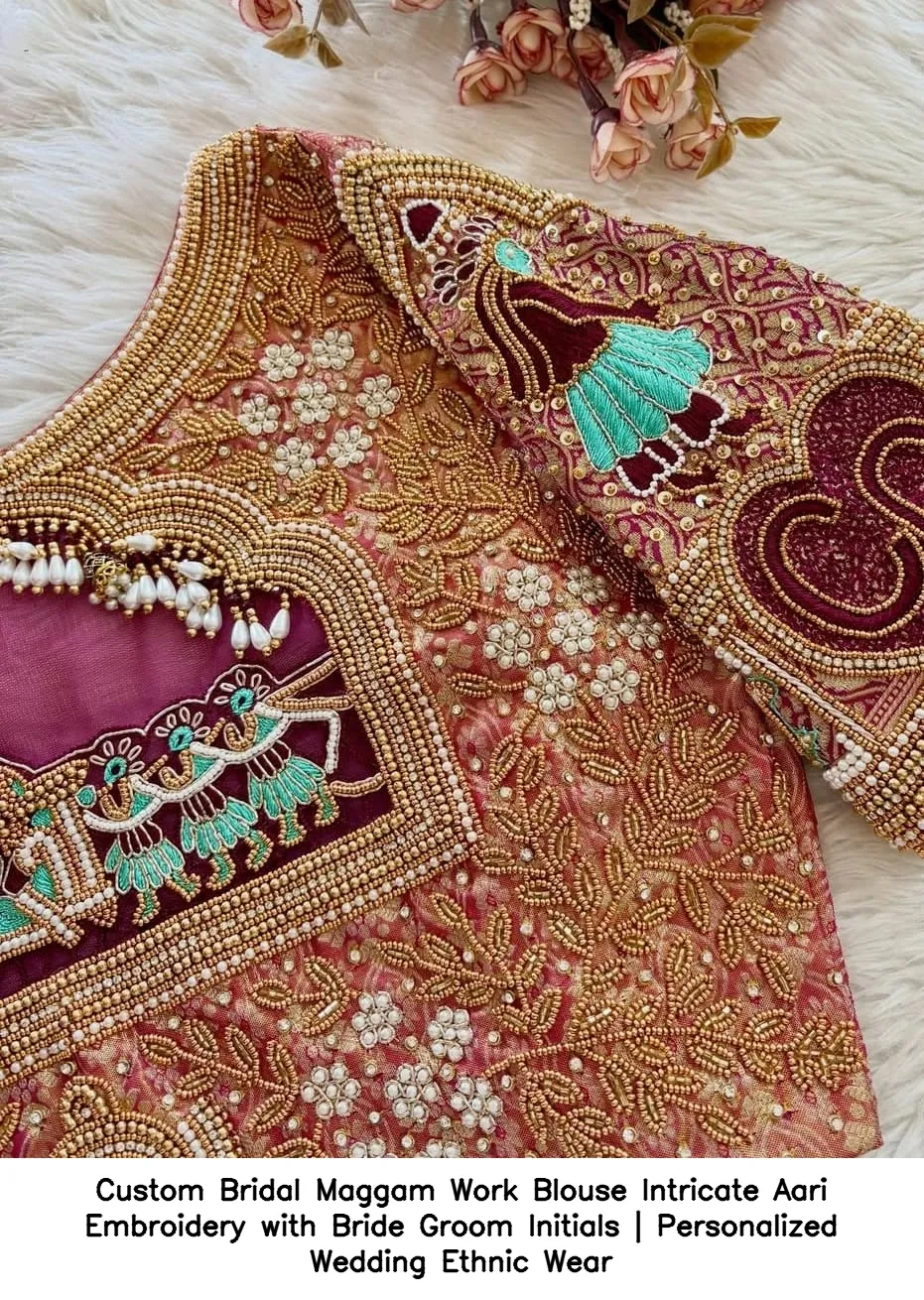Custom Bridal Maggam Work Blouse Intricate Aari Embroidery with Bride Groom Initials | Personalized Wedding Ethnic Wear