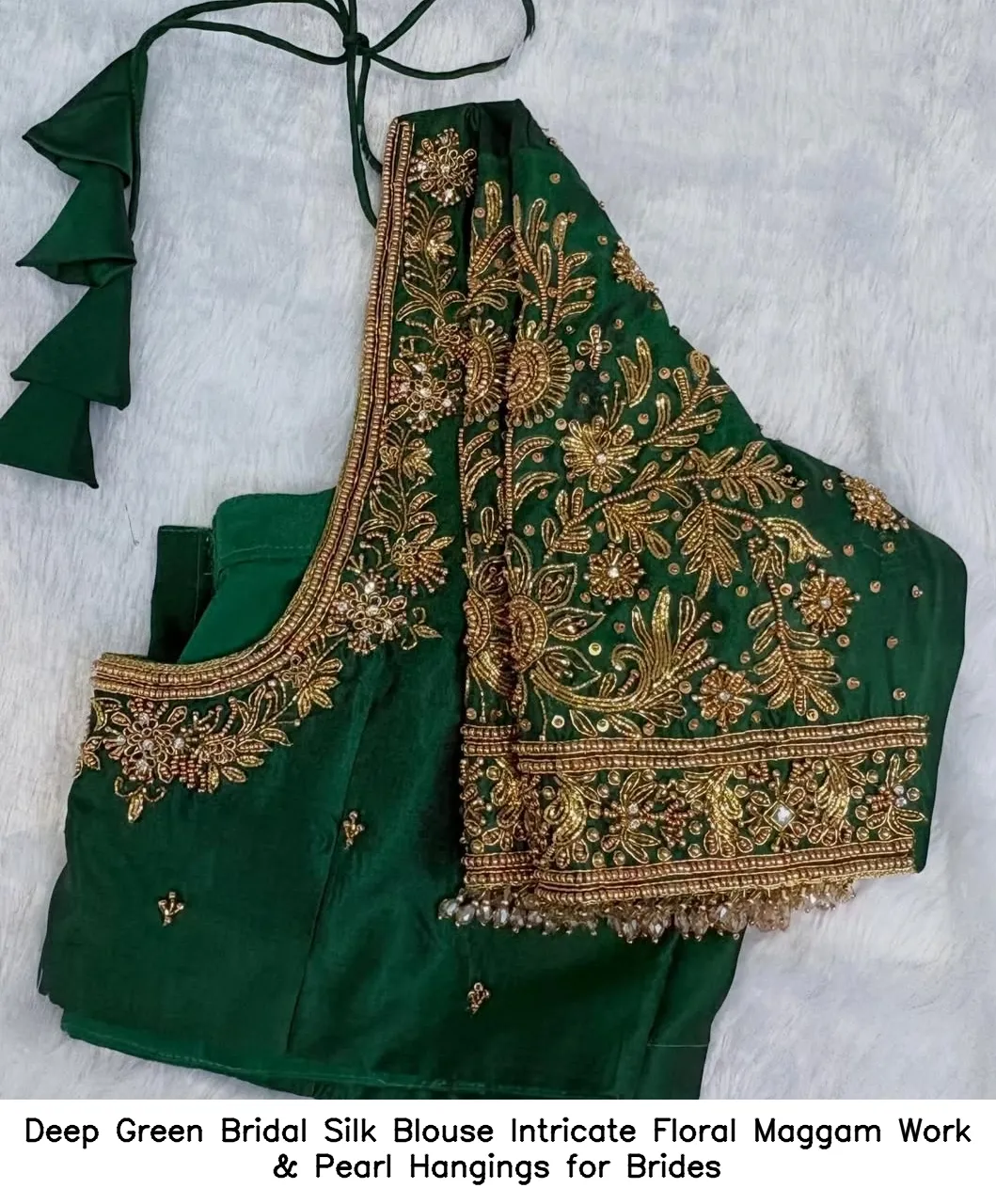 Deep Green Bridal Silk Blouse Intricate Floral Maggam Work & Pearl Hangings for Brides