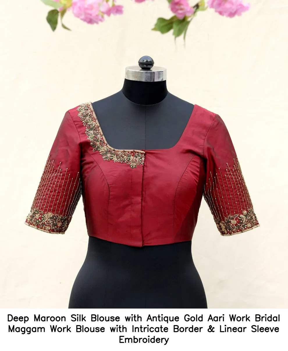 Deep Maroon Silk Blouse with Antique Gold Aari Work – Bridal Maggam Work Blouse with Intricate Border & Linear Sleeve Embroidery