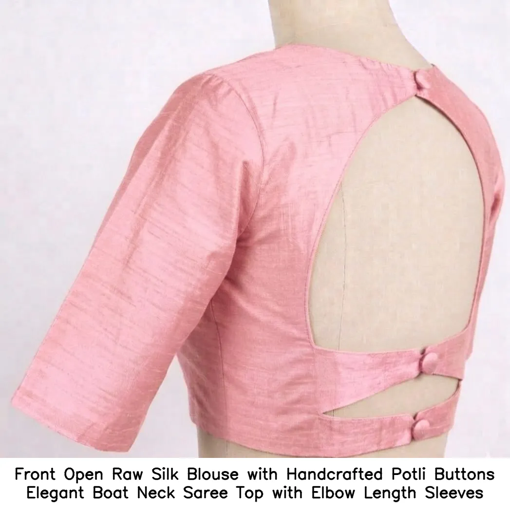 Front Open Raw Silk Blouse with Handcrafted Potli Buttons – Elegant Boat Neck Saree Top with Elbow Length Sleeves