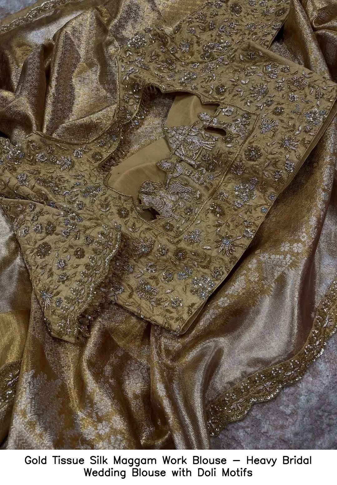 Gold Tissue Silk Maggam Work Blouse - Heavy Bridal Wedding Blouse with Doli Motifs