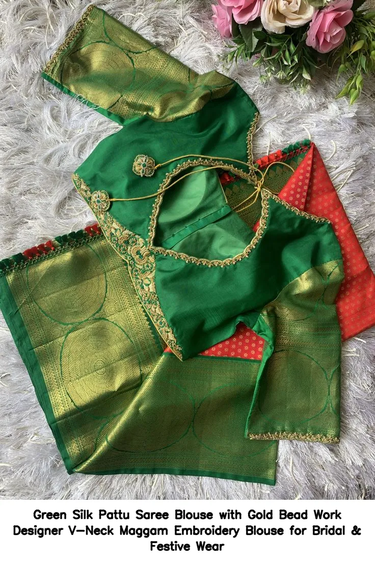 Green Silk Pattu Saree Blouse with Gold Bead Work – Designer V-Neck Maggam Embroidery Blouse for Bridal & Festive Wear