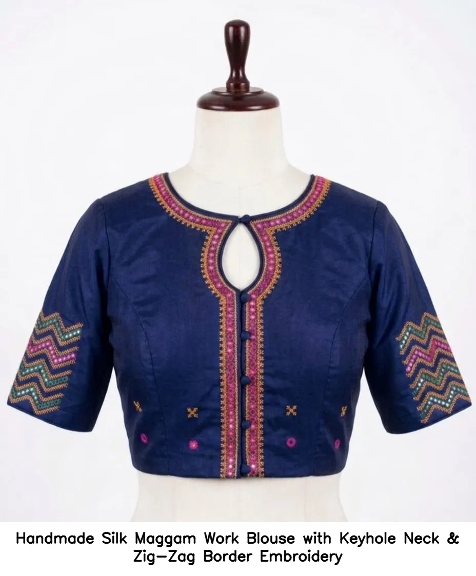 Handmade Silk Maggam Work Blouse with Keyhole Neck & Zig-Zag Border Embroidery