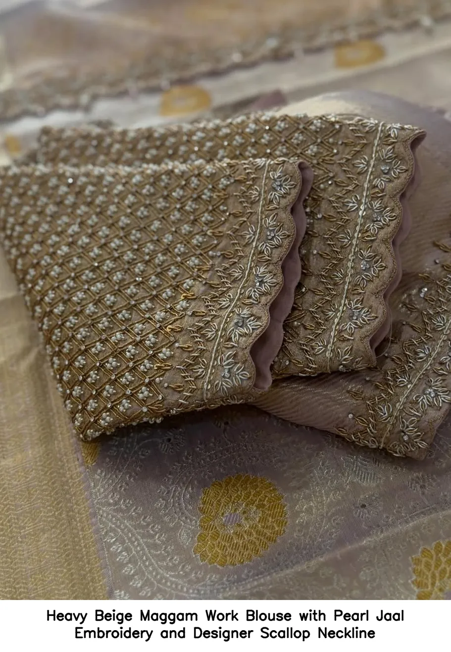 Heavy Beige Maggam Work Blouse with Pearl Jaal Embroidery and Designer Scallop Neckline