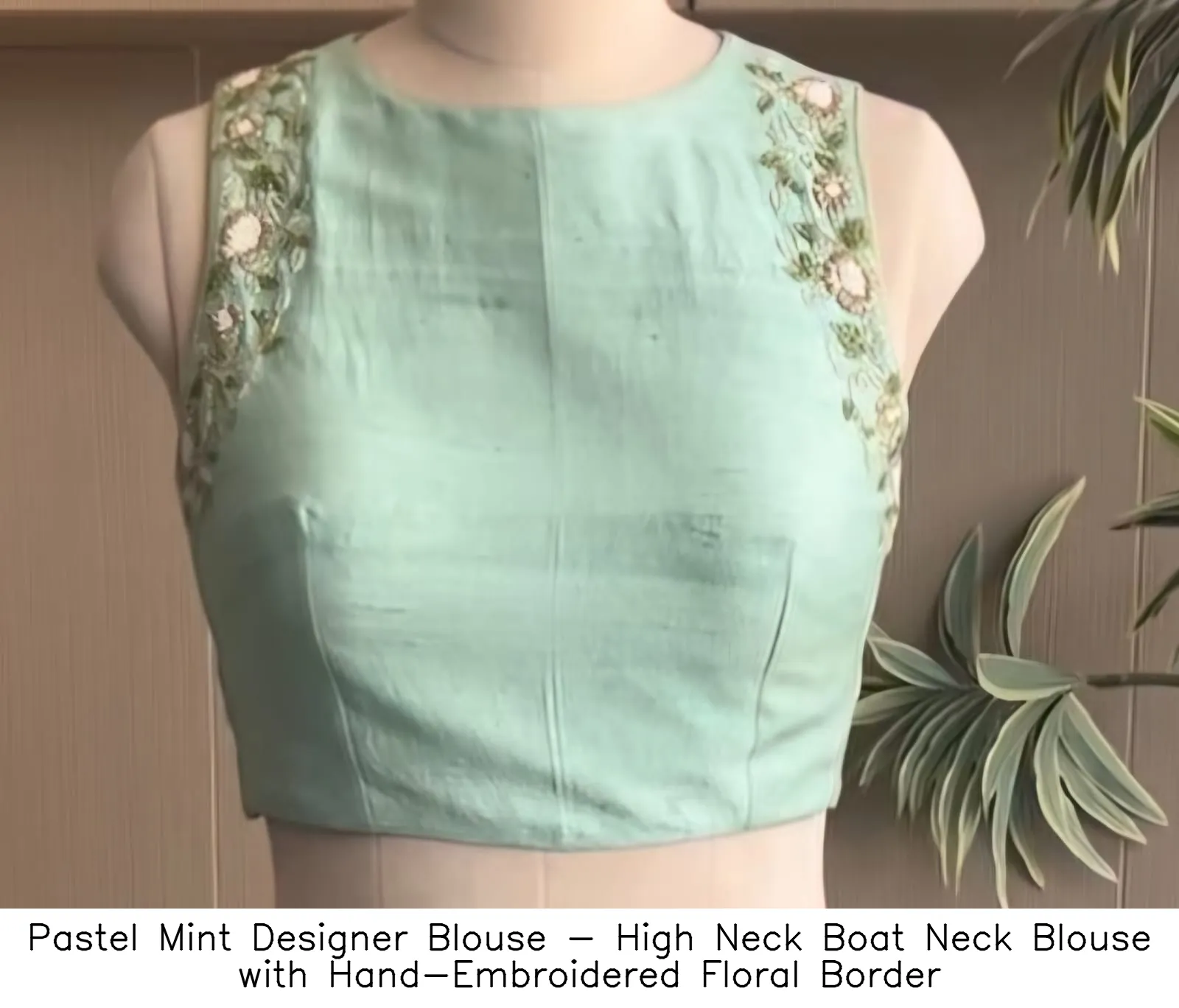 Pastel Mint Designer Blouse - High Neck Boat Neck Blouse with Hand-Embroidered Floral Border