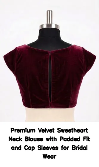 Premium Velvet Sweetheart Neck Blouse with Padded Fit and Cap Sleeves for Bridal Wear