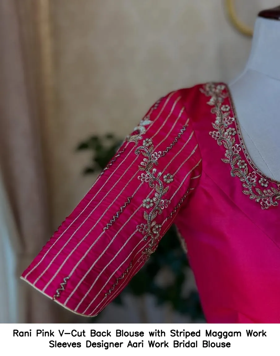 Rani Pink V-Cut Back Blouse with Striped Maggam Work Sleeves – Designer Aari Work Bridal Blouse