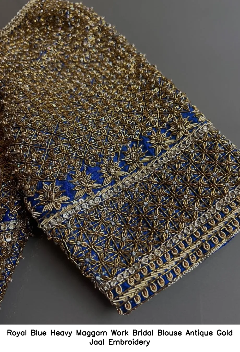 Royal Blue Heavy Maggam Work Bridal Blouse – Antique Gold Jaal Embroidery
