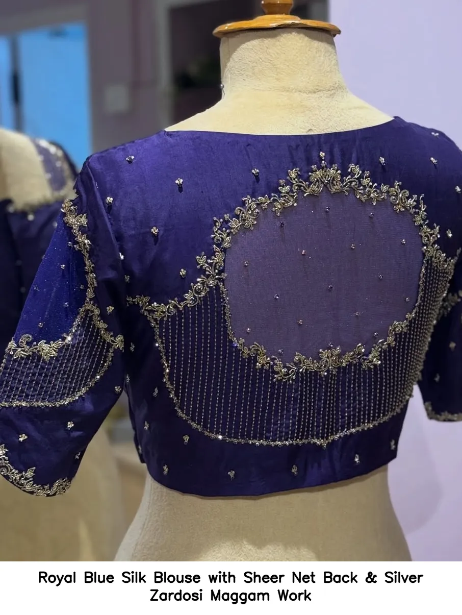 Royal Blue Silk Blouse with Sheer Net Back & Silver Zardosi Maggam Work