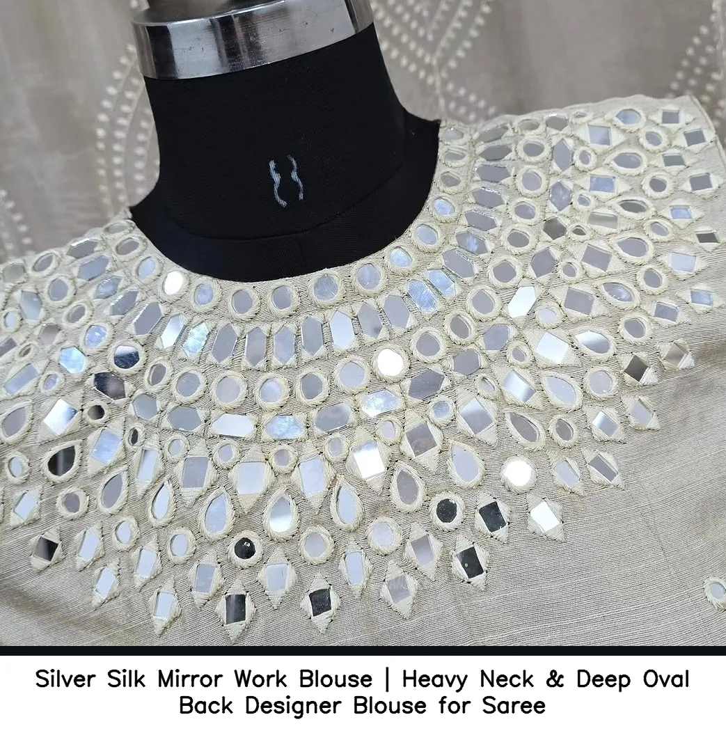 Silver Silk Mirror Work Blouse | Heavy Neck & Deep Oval Back Designer Blouse for Saree