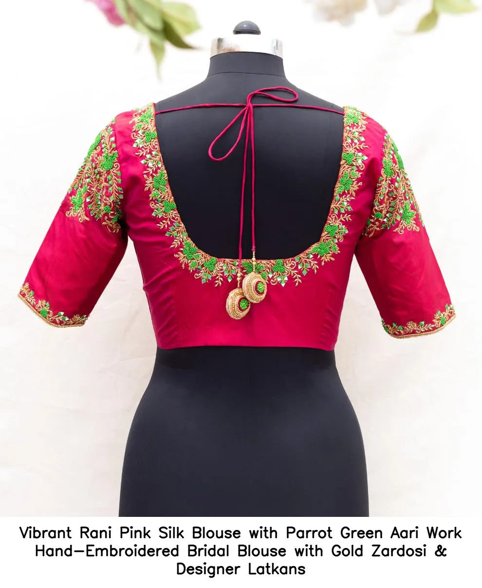 Vibrant Rani Pink Silk Blouse with Parrot Green Aari Work – Hand-Embroidered Bridal Blouse with Gold Zardosi & Designer Latkans