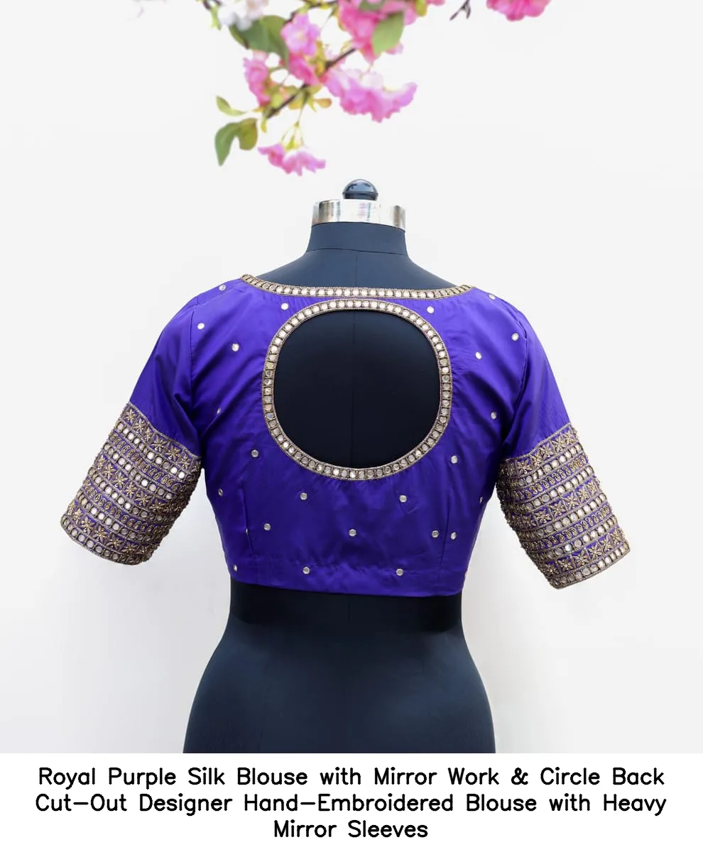 ​​Royal Purple Silk Blouse with Mirror Work & Circle Back Cut-Out – Designer Hand-Embroidered Blouse with Heavy Mirror Sleeves