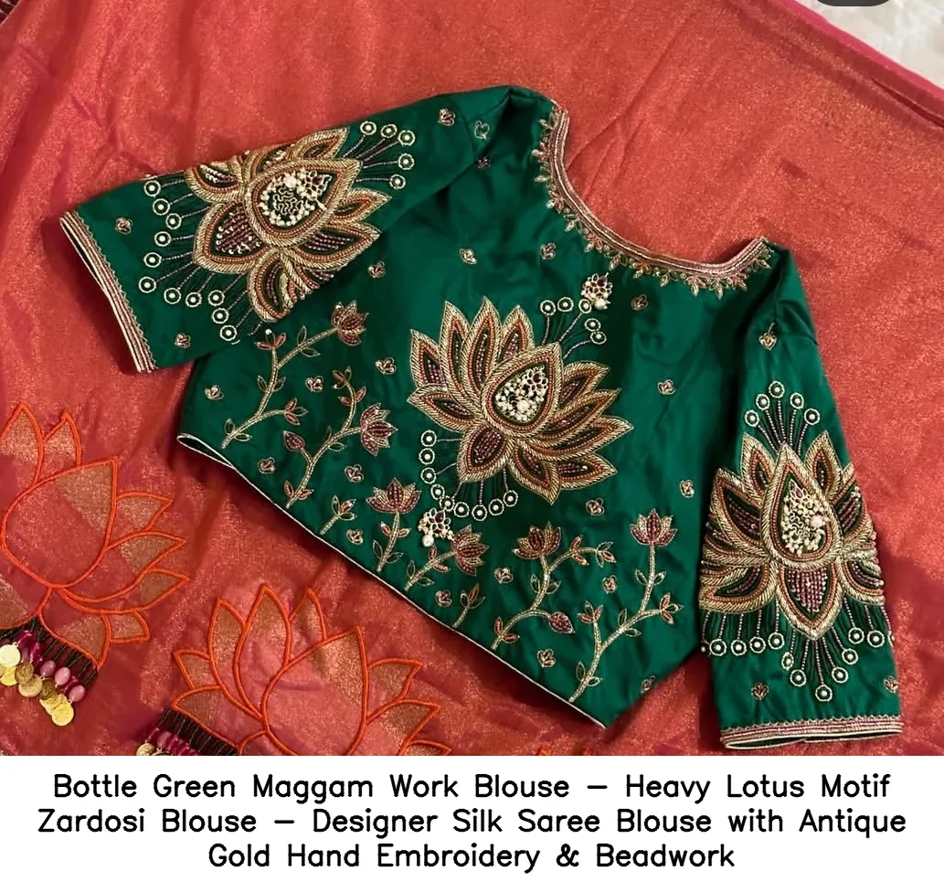 Bottle Green Maggam Work Blouse - Heavy Lotus Motif Zardosi Blouse - Designer Silk Saree Blouse with Antique Gold Hand Embroidery & Beadwork