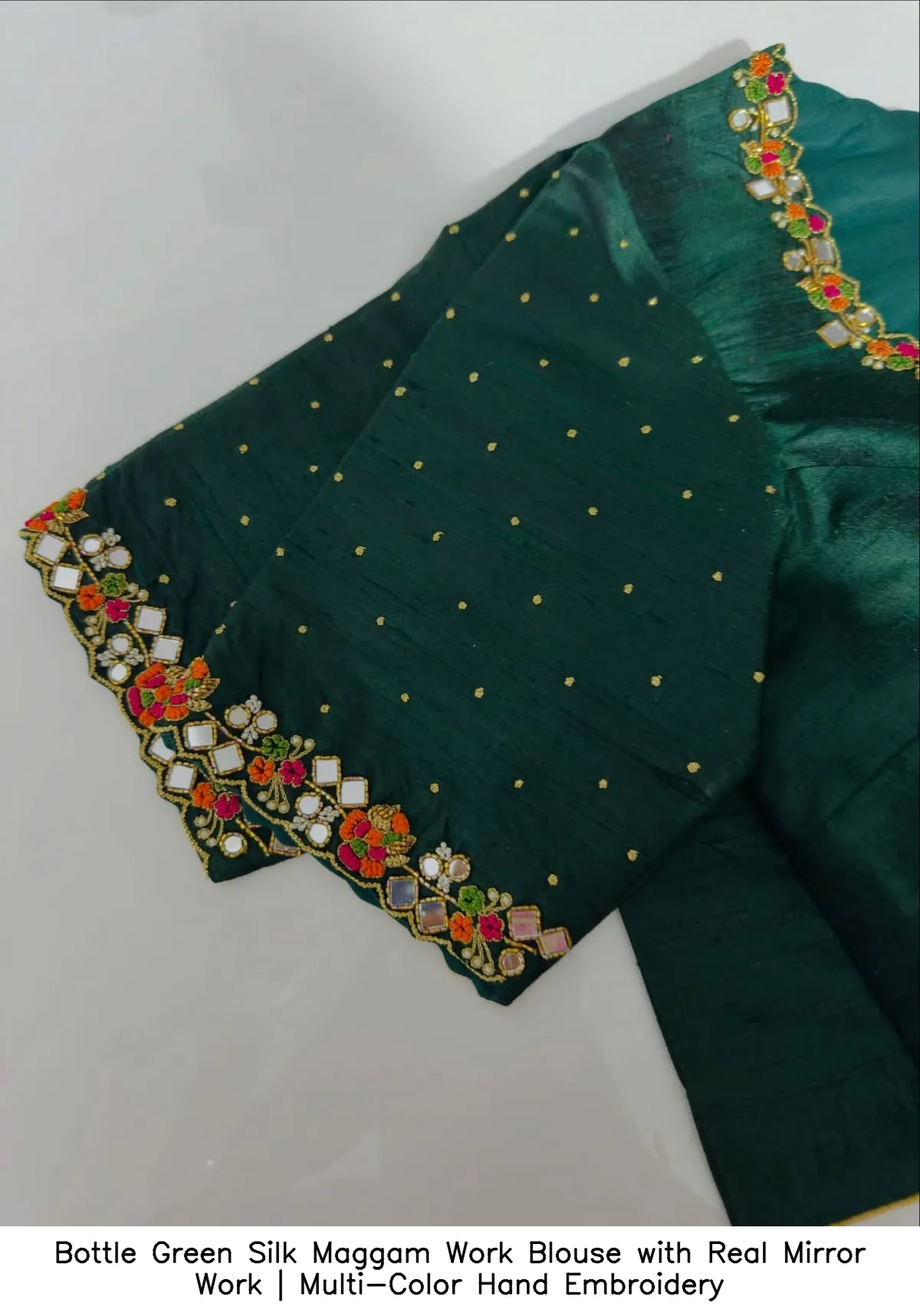 Bottle Green Silk Maggam Work Blouse with Real Mirror Work | Multi-Color Hand Embroidery