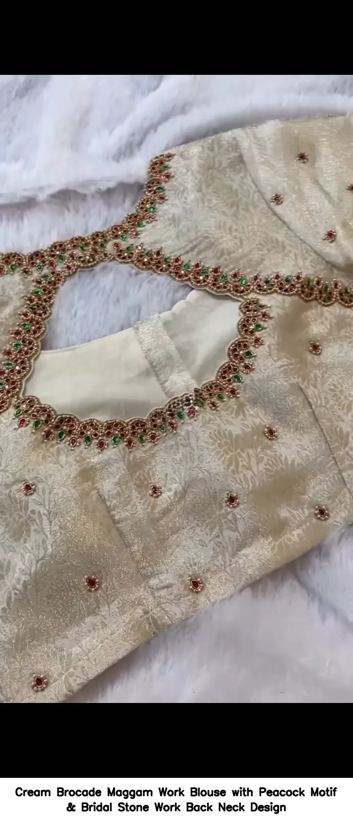 Cream Brocade Maggam Work Blouse with Peacock Motif & Bridal Stone Work Back Neck Design