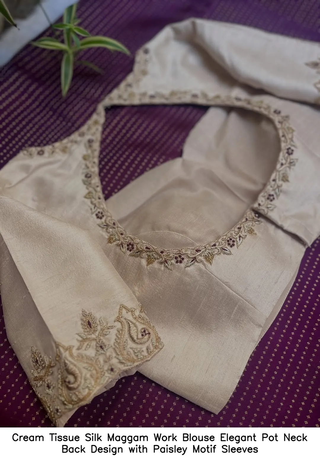Cream Tissue Silk Maggam Work Blouse – Elegant Pot Neck Back Design with Paisley Motif Sleeves