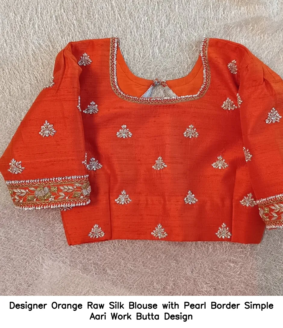 Designer Orange Raw Silk Blouse with Pearl Border – Simple Aari Work Butta Design
