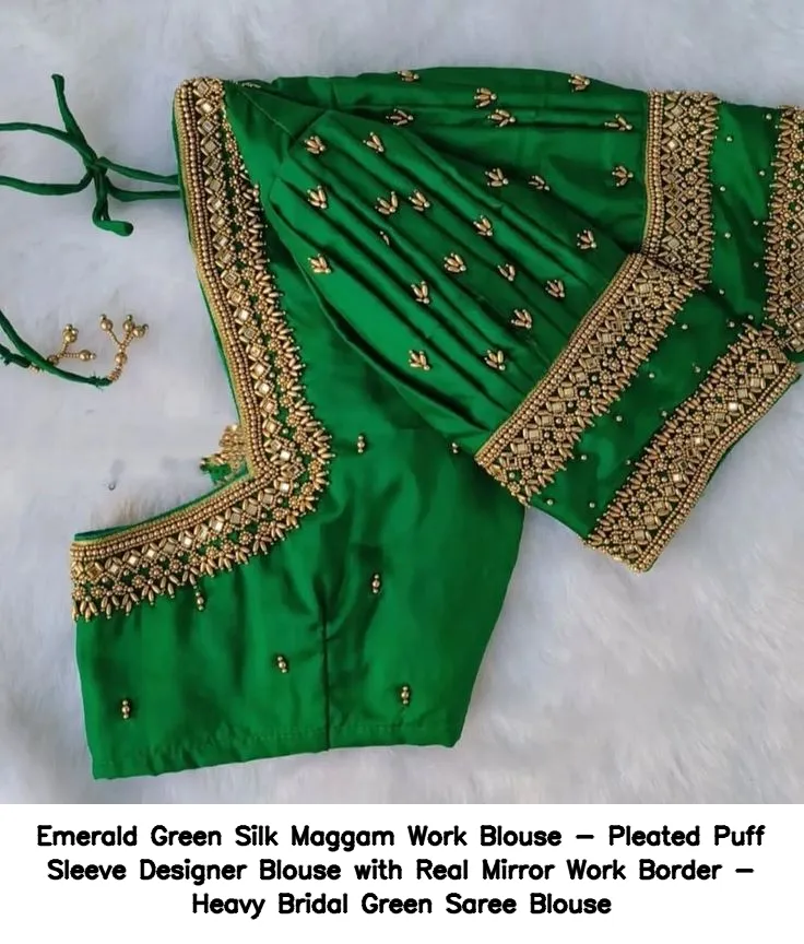 Emerald Green Silk Maggam Work Blouse - Pleated Puff Sleeve Designer Blouse with Real Mirror Work Border - Heavy Bridal Green Saree Blouse