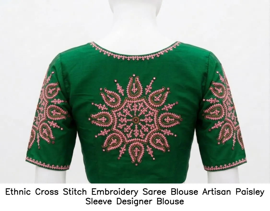 Ethnic Cross Stitch Embroidery Saree Blouse – Artisan Paisley Sleeve Designer Blouse