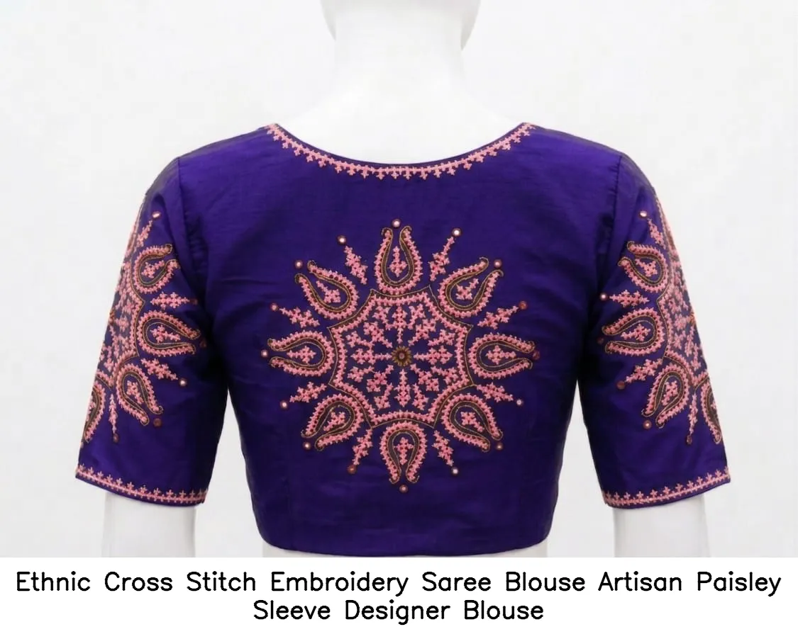 Ethnic Cross Stitch Embroidery Saree Blouse – Artisan Paisley Sleeve Designer Blouse