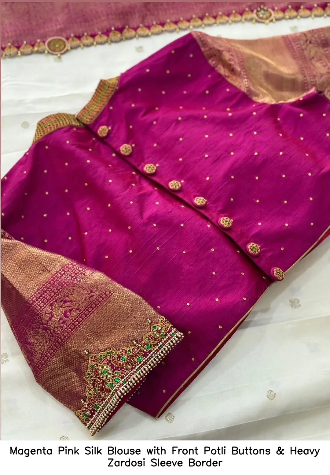 Magenta Pink Silk Blouse with Front Potli Buttons & Heavy Zardosi Sleeve Border