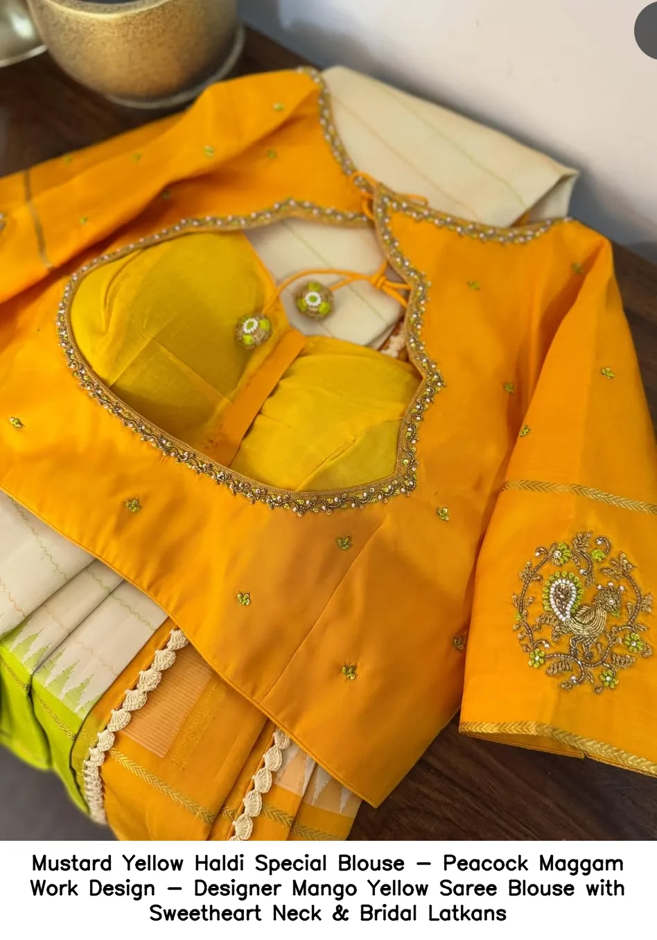Mustard Yellow Haldi Special Blouse - Peacock Maggam Work Design - Designer Mango Yellow Saree Blouse with Sweetheart Neck & Bridal Latkans