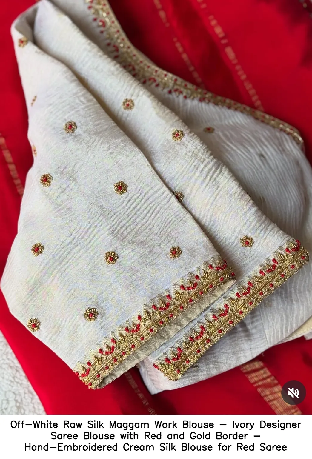 Off-White Raw Silk Maggam Work Blouse - Ivory Designer Saree Blouse with Red and Gold Border - Hand-Embroidered Cream Silk Blouse for Red Saree