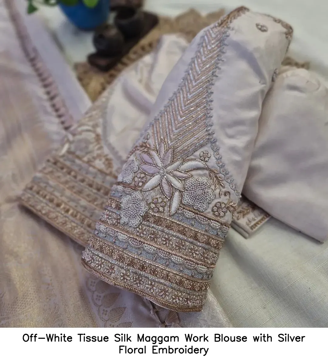 Off-White Tissue Silk Maggam Work Blouse with Silver Floral Embroidery