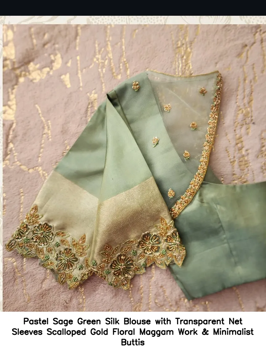 Pastel Sage Green Silk Blouse with Transparent Net Sleeves – Scalloped Gold Floral Maggam Work & Minimalist Buttis