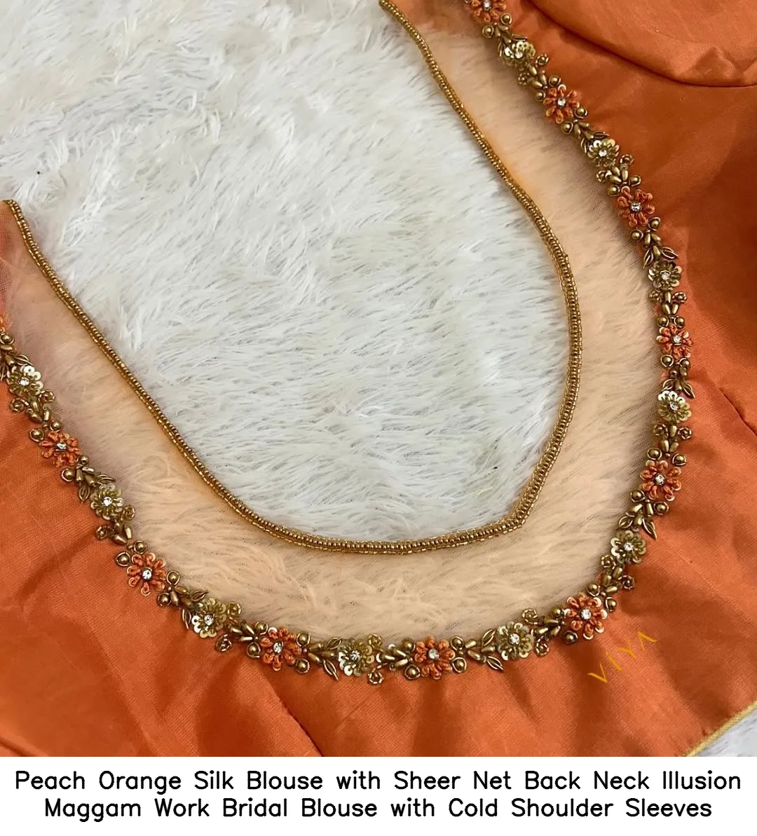 Peach Orange Silk Blouse with Sheer Net Back Neck – Illusion Maggam Work Bridal Blouse with Cold Shoulder Sleeves