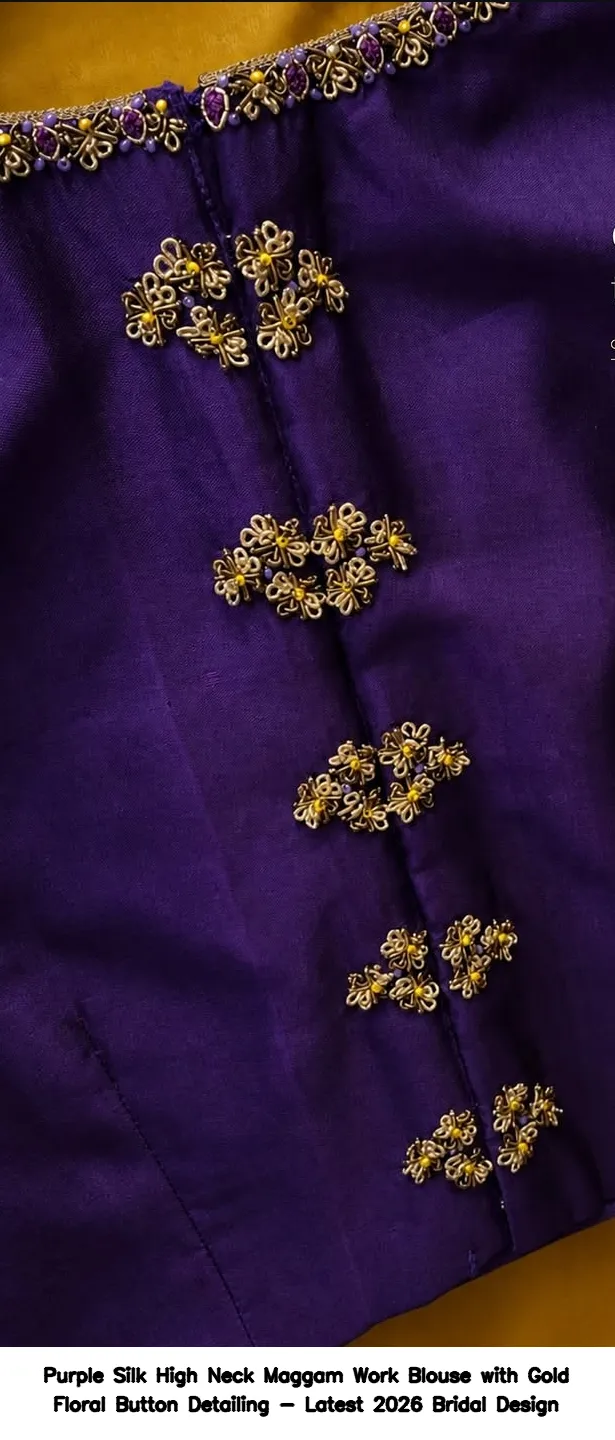Purple Silk High Neck Maggam Work Blouse with Gold Floral Button Detailing - Latest 2026 Bridal Design