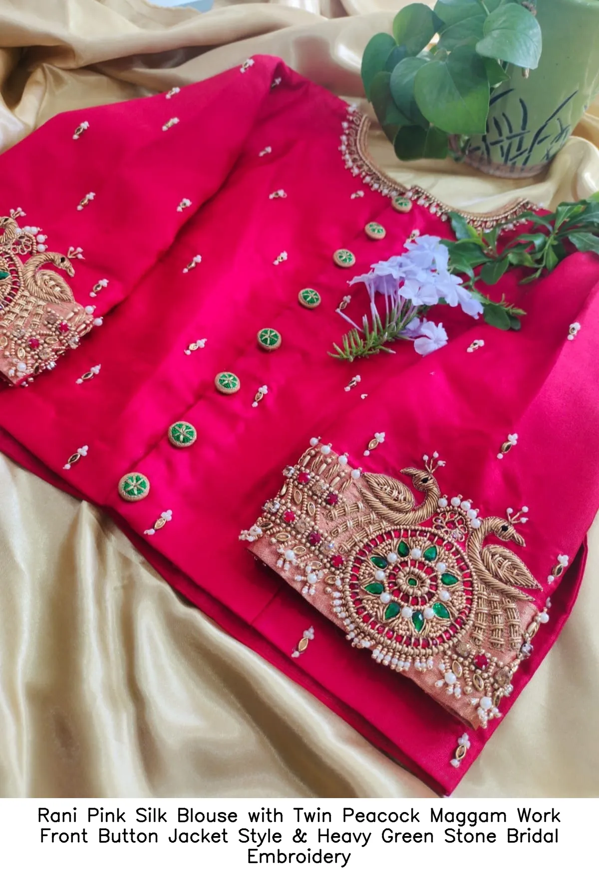 Rani Pink Silk Blouse with Twin Peacock Maggam Work – Front Button Jacket Style & Heavy Green Stone Bridal Embroidery