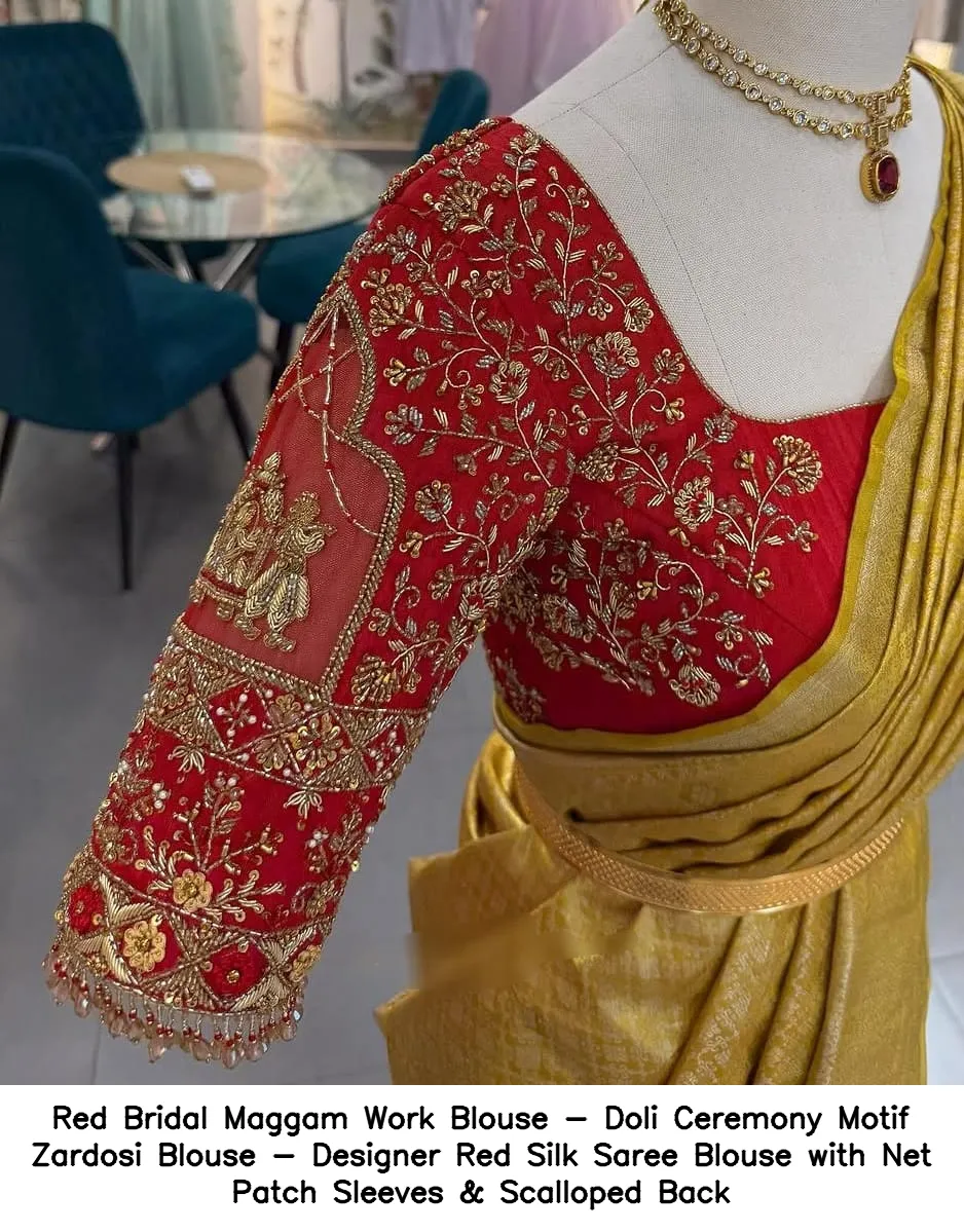 Red Bridal Maggam Work Blouse - Doli Ceremony Motif Zardosi Blouse - Designer Red Silk Saree Blouse with Net Patch Sleeves & Scalloped Back