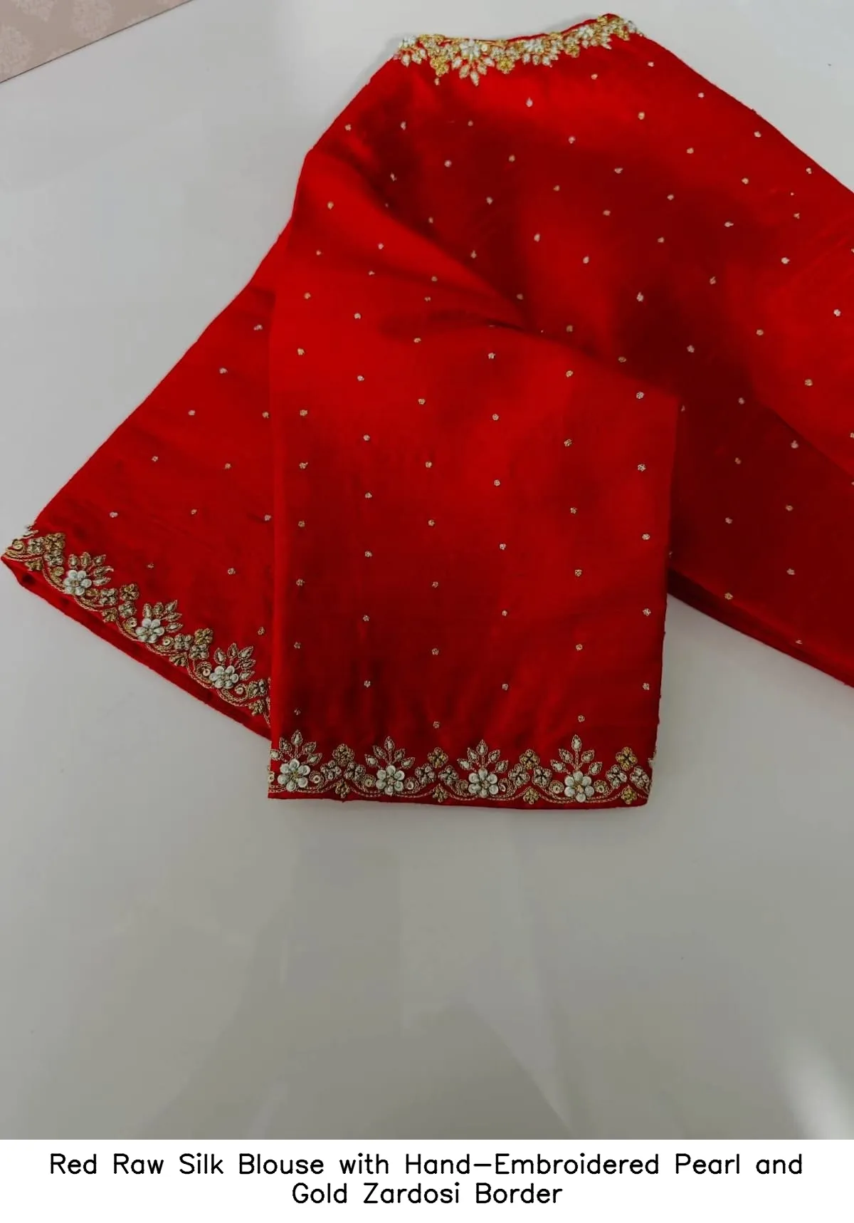 Red Raw Silk Blouse with Hand-Embroidered Pearl and Gold Zardosi Border
