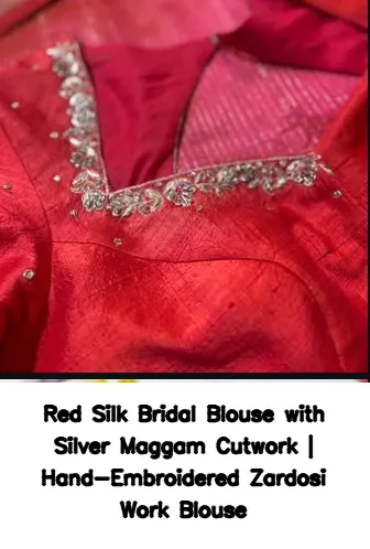 Red Silk Bridal Blouse with Silver Maggam Cutwork | Hand-Embroidered Zardosi Work Blouse