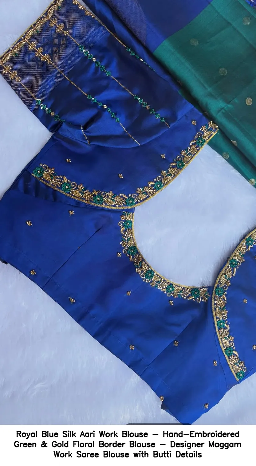 Royal Blue Silk Aari Work Blouse - Hand-Embroidered Green & Gold Floral Border Blouse - Designer Maggam Work Saree Blouse with Butti Details