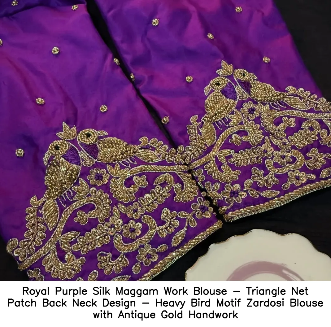 Royal Purple Silk Maggam Work Blouse - Triangle Net Patch Back Neck Design - Heavy Bird Motif Zardosi Blouse with Antique Gold Handwork