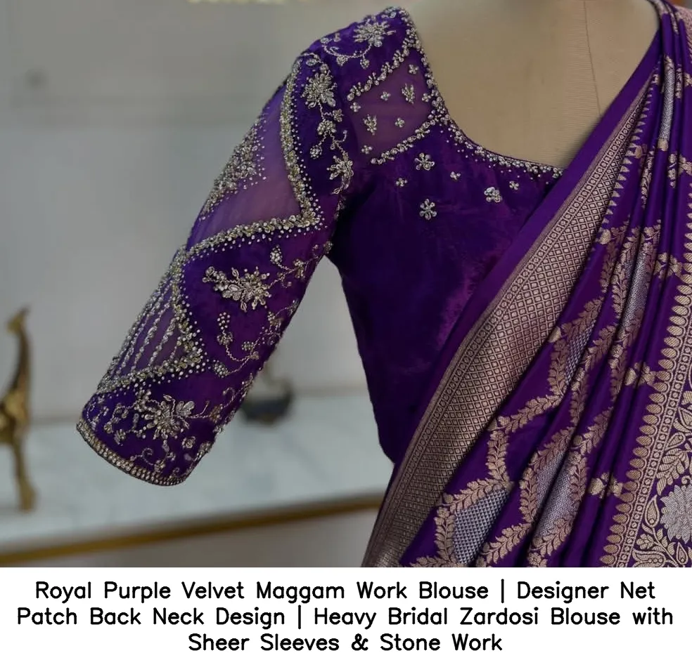 Royal Purple Velvet Maggam Work Blouse | Designer Net Patch Back Neck Design | Heavy Bridal Zardosi Blouse with Sheer Sleeves & Stone Work