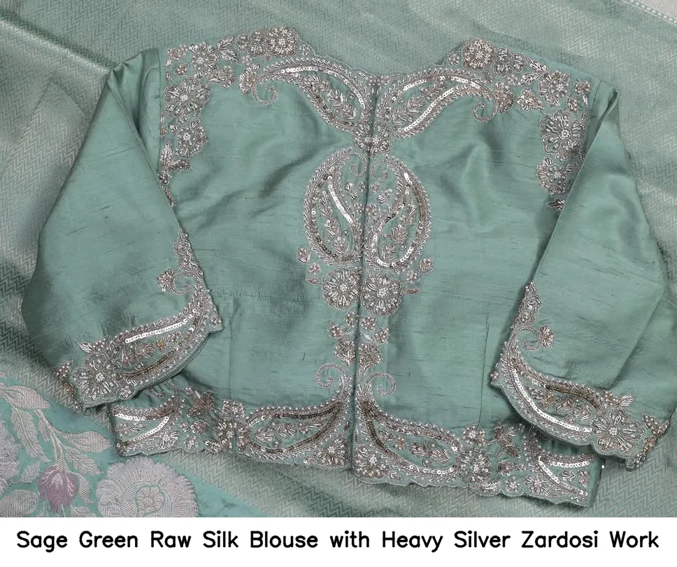 Sage Green Raw Silk Blouse with Heavy Silver Zardosi Work