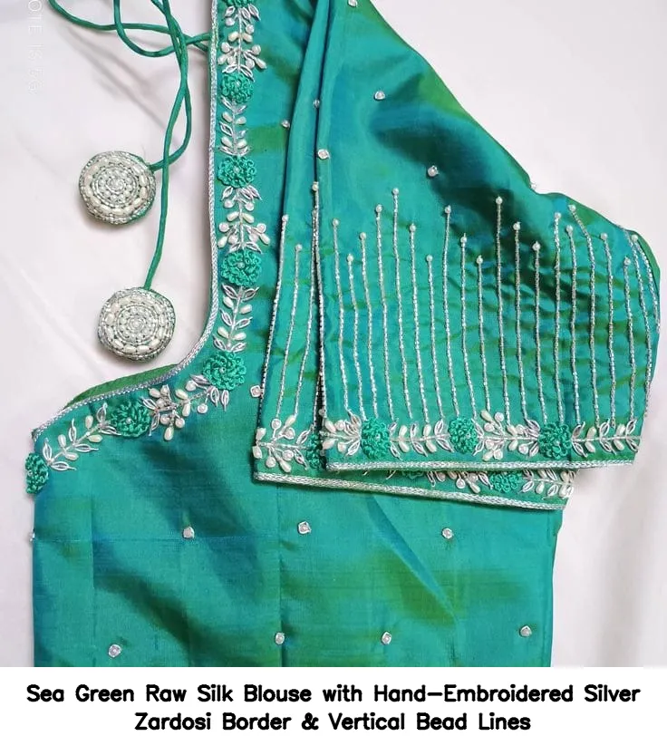 Sea Green Raw Silk Blouse with Hand-Embroidered Silver Zardosi Border & Vertical Bead Lines