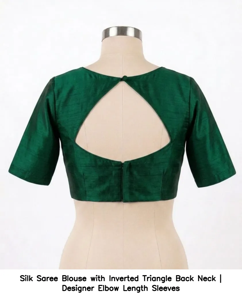 Silk Saree Blouse with Inverted Triangle Back Neck | Designer Elbow Length Sleeves