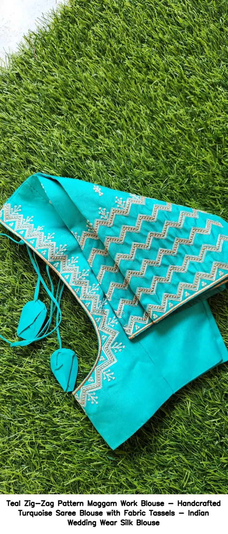 Teal Zig-Zag Pattern Maggam Work Blouse - Handcrafted Turquoise Saree Blouse with Fabric Tassels - Indian Wedding Wear Silk Blouse